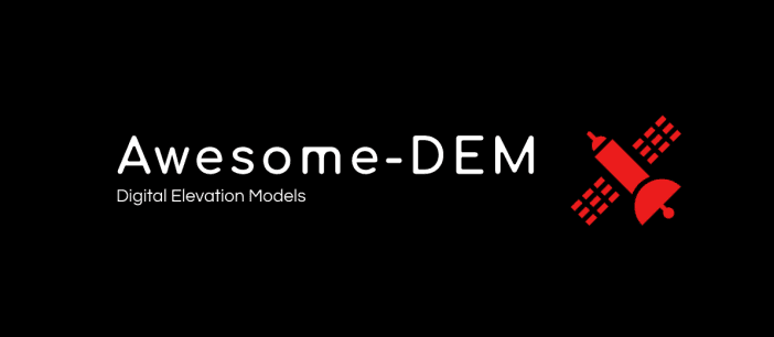 Awesome-DEM: Overview of Digital Elevation Model (DEM) Datasets